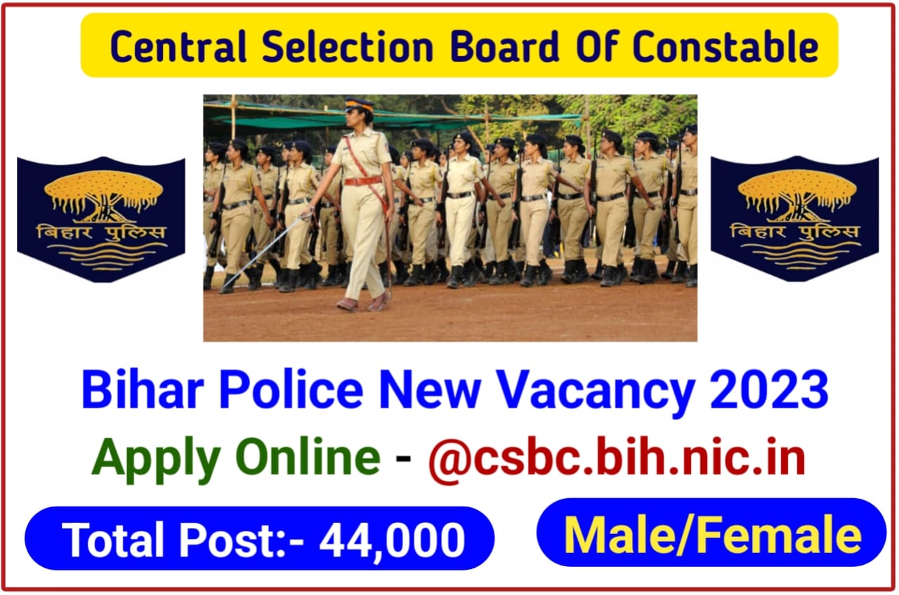 Bihar Police New Vacancy 2023: 35000+ पदों पे हो रही है सीधे भर्ती, यहां से करें ऑनलाइन आवेदन, New Best Link